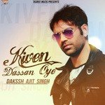 Dakssh Ajit Singh Songs MP3 Download
